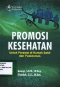 PROMOSI KESEHATAN UNTUK PERAWAT  DI RUMAH SAKIT DAN PUSKESMAS