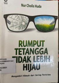Rumput Tetangga Tidak Lebih Hijau, Mengambil hikmah dari setiap peristiwa