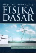 Tinjauan Umum Konsep Fisika Dasar