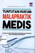 Tuntutan hukum malapraktik medis, Apa saja yang termasuk kategori malapraktik? Dan apa sanksi hukumanya?